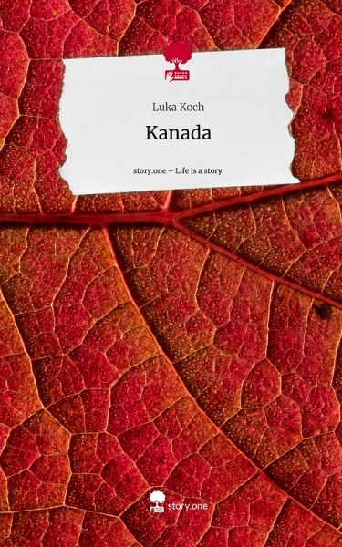 Kanada. Life is a Story - story.one Kanada. Life is a Story - story.one