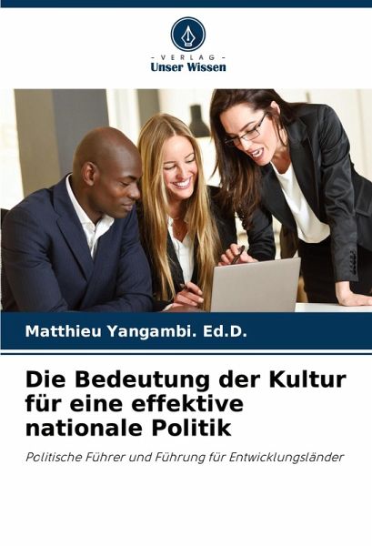 Die Bedeutung der Kultur für eine effektive nationale Politik