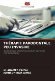 THÉRAPIE PARODONTALE PEU INVASIVE