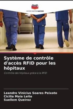 Système de contrôle d'accès RFID pour les hôpitaux - Soares Peixoto, Leandro Vinicius;Maia Leite, Cicília;Queiroz, Suellem