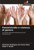 Femminicidio e violenza di genere Femminicidio e violenza di genere