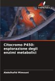 Citocromo P450: esplorazione degli enzimi metabolici