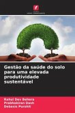 Gestão da saúde do solo para uma elevada produtividade sustentável