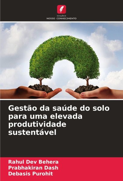 Gestão da saúde do solo para uma elevada produtividade sustentável Gestão da saúde do solo para uma elevada produtividade sustentável