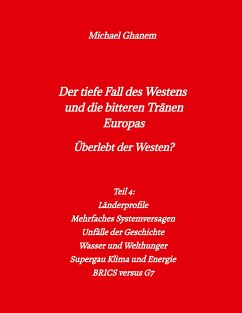 Der tiefe Fall des Westens und die bitteren Tränen Europas - Ghanem, Michael