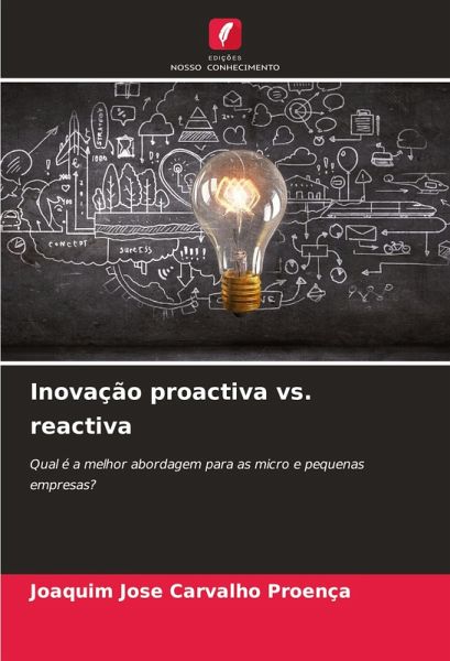 Inovação proactiva vs. reactiva Inovação proactiva vs. reactiva