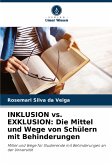 INKLUSION vs. EXKLUSION: Die Mittel und Wege von Schülern mit Behinderungen