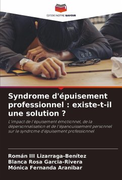 Syndrome d'épuisement professionnel : existe-t-il une solution ? - Lizarraga-Benítez, Román III;Garcia-Rivera, Blanca Rosa;Aranibar, Mónica Fernanda