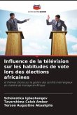 Influence de la télévision sur les habitudes de vote lors des élections africaines