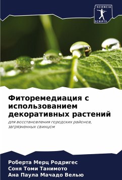 Fitoremediaciq s ispol'zowaniem dekoratiwnyh rastenij - Merc Rodriges, Roberta;Tanimoto, Sonq Tomi;Machado Vel'ü, Ana Paula