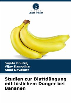 Cover Studien zur Blattdüngung mit löslichem Dünger bei Bananen