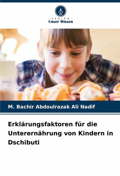 Erklärungsfaktoren für die Unterernährung von Kindern in Dschibuti