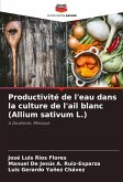 Productivité de l'eau dans la culture de l'ail blanc (Allium sativum L.)