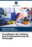 Grundlagen der Arduino Uno Programmierung für Einsteiger