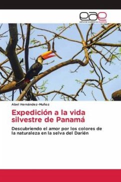 Expedición a la vida silvestre de Panamá - Hernández-Muñoz, Abel