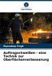 Auftragschweißen - eine Technik zur... - Bild 1