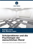 Schulprobleme und die Psychologie der menschlichen Moral