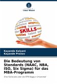 Die Bedeutung von Standards (NAAC, NBA, ISO, Six Sigma) für das MBA-Programm