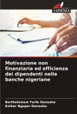 Motivazione non finanziaria ed efficienza dei dipendenti nelle banche nigeriane Motivazione non finanziaria ed efficienza dei dipendenti nelle banche nigeriane