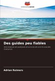 Des guides peu fiables Des guides peu fiables
