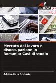 Mercato del lavoro e disoccupazione in Romania: Casi di studio Mercato del lavoro e disoccupazione in Romania: Casi di studio