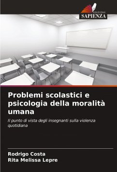 Problemi scolastici e psicologia della moralità umana - Costa, Rodrigo;Lepre, Rita Melissa