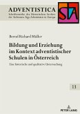 Bildung und Erziehung im Kontext adventistischer Schulen in Österreich Bildung und Erziehung im Kontext adventistischer Schulen in Österreich
