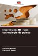 Impression 3D : Une technologie de... - Bild 1