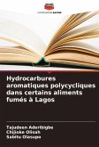 Hydrocarbures aromatiques polycycliques dans certains aliments fumés à Lagos