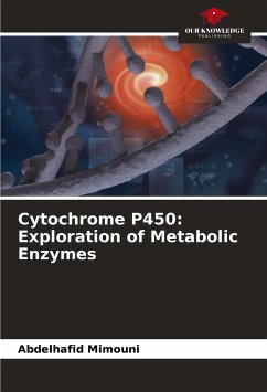 Cytochrome P450: Exploration of Metabolic Enzymes - Mimouni, Abdelhafid