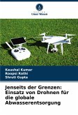 Jenseits der Grenzen: Einsatz von Drohnen für die globale Abwasserentsorgung