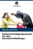 Selbstverteidigungswissen für den Durchschnittsbürger