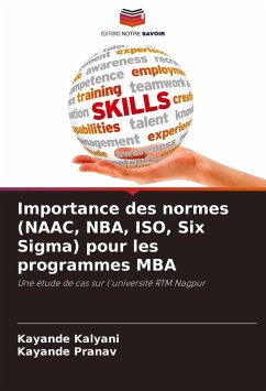 Importance des normes (NAAC, NBA, ISO, Six Sigma) pour les programmes MBA - Kalyani, Kayande;Pranav, Kayande