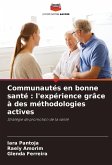 Communautés en bonne santé : l'expérience grâce à des méthodologies actives Communautés en bonne santé : l'expérience grâce à des méthodologies actives