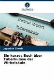 Ein kurzes Buch über Tuberkulose der Wirbelsäule