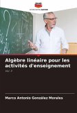 Algèbre linéaire pour les activités d'enseignement