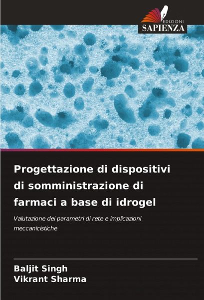 Progettazione di dispositivi di somministrazione di farmaci a base di idrogel Progettazione di dispositivi di somministrazione di farmaci a base di idrogel