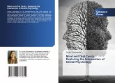 Mind and Oral Cavity: Exploring the Intersection of Dental Psychology Mind and Oral Cavity: Exploring the Intersection of Dental Psychology