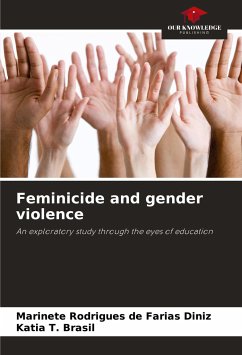 Feminicide and gender violence - Rodrigues de Farias Diniz, Marinete;T. Brasil, Katia