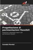 Progettazione di pavimentazioni flessibili Progettazione di pavimentazioni flessibili