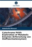 Cytochrome P450: Exploration of Metabolic Enzymes (Erforschung von Stoffwechselenzymen)