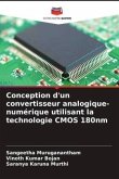 Conception d'un convertisseur analogique-numérique utilisant la technologie CMOS 180nm