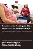 Connaissance des risques liés à la grossesse : Impact éducatif