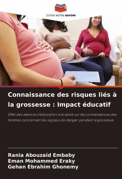 Connaissance des risques liés à la grossesse : Impact éducatif - Abouzaid Embaby, Rania;Mohammed Eraky, Eman;Ebrahim Ghonemy, Gehan