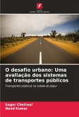 O desafio urbano: Uma avaliação dos sistemas de transportes públicos