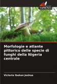 Morfologie e atlante pittorico delle specie di funghi della Nigeria centrale