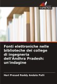 Fonti elettroniche nelle biblioteche dei college di ingegneria dell'Andhra Pradesh: un'indagine