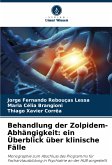 Behandlung der Zolpidem-Abhängigkeit: ein Überblick über klinische Fälle