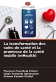 La transformation des soins de santé et la promesse de la santé mobile (mHealth)