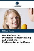 Der Einfluss der Medienberichterstattung auf weibliche Parlamentarier in Kenia